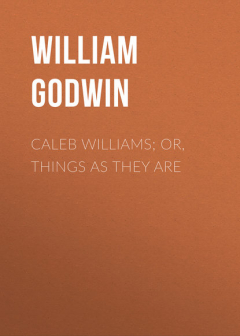 Книга Caleb Williams; Or, Things as They Are на ReadRate.com книга Caleb Williams; Or, Things as They Are
