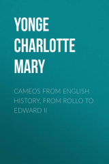книга Cameos from English History, from Rollo to Edward II