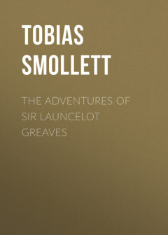 Книга The Adventures of Sir Launcelot Greaves на ReadRate.com книга The Adventures of Sir Launcelot Greaves