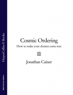 Книга Cosmic Ordering: How to make your dreams come true на ReadRate.com книга Cosmic Ordering: How to make your dreams come true