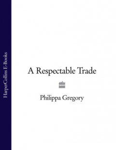 Книга A Respectable Trade на ReadRate.com книга A Respectable Trade