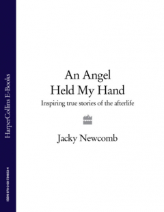 Книга An Angel Held My Hand: Inspiring True Stories of the Afterlife на ReadRate.com книга An Angel Held My Hand: Inspiring True Stories of the Afterlife