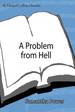 Книга A Problem from Hell: America and the Age of Genocide на ReadRate.com книга A Problem from Hell: America and the Age of Genocide