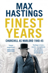 книга Finest Years: Churchill as Warlord 1940–45
