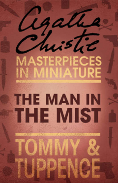 Книга The Man in the Mist: An Agatha Christie Short Story на ReadRate.com книга The Man in the Mist: An Agatha Christie Short Story