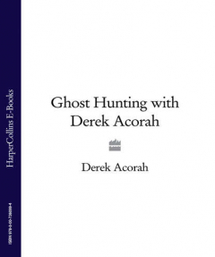 Книга Ghost Hunting with Derek Acorah на ReadRate.com книга Ghost Hunting with Derek Acorah