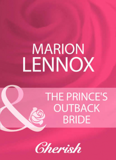 Книга The Prince's Outback Bride на ReadRate.com книга The Prince's Outback Bride