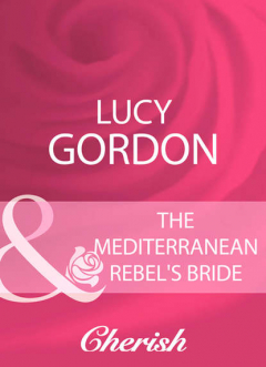Книга The Mediterranean Rebel's Bride на ReadRate.com книга The Mediterranean Rebel's Bride