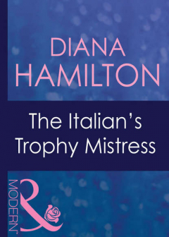 Книга The Italian's Trophy Mistress на ReadRate.com книга The Italian's Trophy Mistress