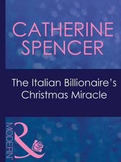 Книга The Italian Billionaire's Christmas Miracle на ReadRate.com книга The Italian Billionaire's Christmas Miracle