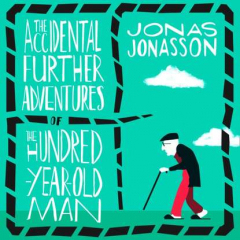 Книга Accidental Further Adventures of the Hundred-Year-Old Man на ReadRate.com книга Accidental Further Adventures of the Hundred-Year-Old Man