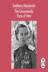 книга Unwomanly Face of War