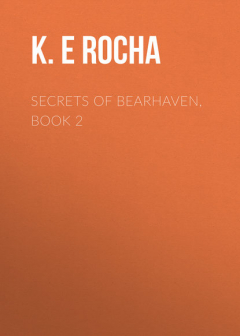 Книга Secrets of Bearhaven, Book 2 на ReadRate.com книга Secrets of Bearhaven, Book 2