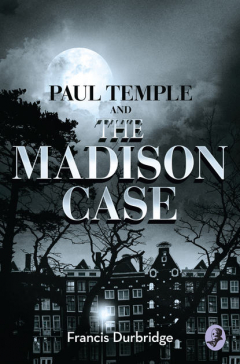 Книга Paul Temple and the Madison Case на ReadRate.com книга Paul Temple and the Madison Case