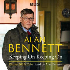 книга Alan Bennett: Keeping On Keeping On