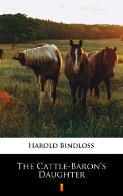 Книга The Cattle-Baron’s Daughter на ReadRate.com книга The Cattle-Baron’s Daughter