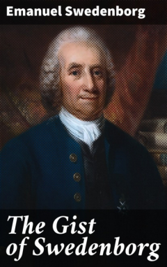Книга The Gist of Swedenborg на ReadRate.com книга The Gist of Swedenborg