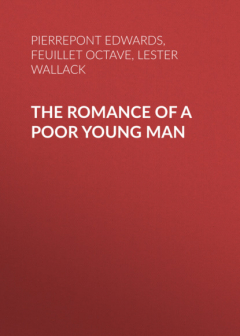 Книга The Romance of a Poor Young Man на ReadRate.com книга The Romance of a Poor Young Man