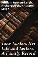 книга Jane Austen, Her Life and Letters: A Family Record