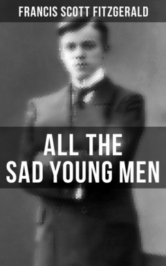 Книга ALL THE SAD YOUNG MEN на ReadRate.com книга ALL THE SAD YOUNG MEN
