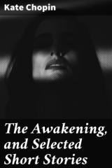 книга The Awakening, and Selected Short Stories