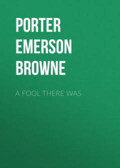 Книга A Fool There Was на ReadRate.com книга A Fool There Was