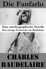 книга Die Fanfarlo. Eine autobiographische Novelle (Das einzige Prosawerk von Baudelaire)