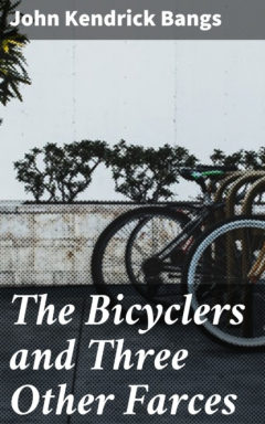 Книга The Bicyclers and Three Other Farces на ReadRate.com книга The Bicyclers and Three Other Farces
