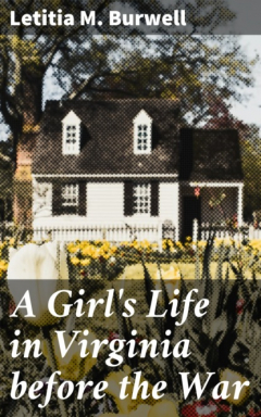 Книга A Girl's Life in Virginia before the War на ReadRate.com книга A Girl's Life in Virginia before the War