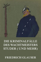 книга Die Kriminalf?lle des Wachtmeisters Studer (und mehr)