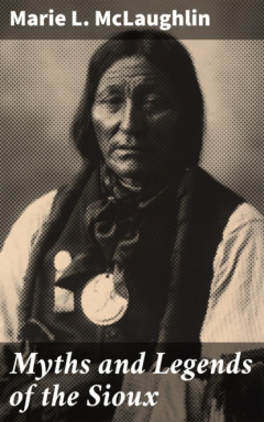 Книга Myths and Legends of the Sioux на ReadRate.com книга Myths and Legends of the Sioux