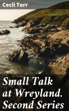 Книга Small Talk at Wreyland. Second Series на ReadRate.com книга Small Talk at Wreyland. Second Series
