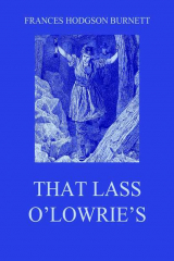 книга That Lass O'Lowrie's