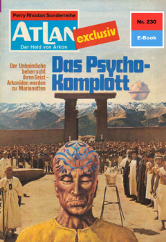 Книга Atlan 230: Das Psycho-Komplott на ReadRate.com книга Atlan 230: Das Psycho-Komplott