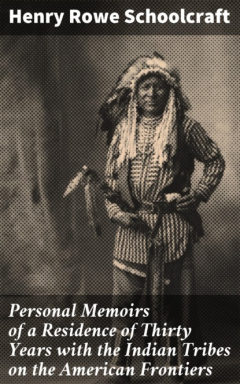 Книга Personal Memoirs of a Residence of Thirty Years with the Indian Tribes on the American Frontiers на ReadRate.com книга Personal Memoirs of a Residence of Thirty Years with the Indian Tribes on the American Frontiers