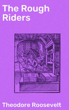Книга The Rough Riders на ReadRate.com книга The Rough Riders