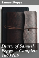 книга Diary of Samuel Pepys — Complete 1663 N.S