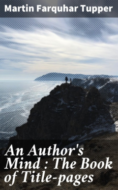 Книга An Author's Mind : The Book of Title-pages на ReadRate.com книга An Author's Mind : The Book of Title-pages