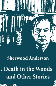Книга Death in the Woods and Other Stories на ReadRate.com книга Death in the Woods and Other Stories