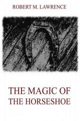 книга The Magic Of The Horse-Shoe