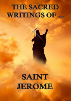 Книга The Sacred Writings of Saint Jerome на ReadRate.com книга The Sacred Writings of Saint Jerome