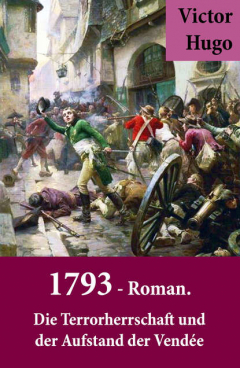книга 1793 - Roman. Die Terrorherrschaft und der Aufstand der Vend?e