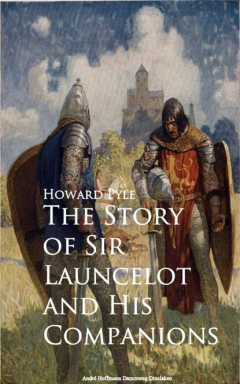 Книга The Story of Sir Launcelot and His Companions на ReadRate.com книга The Story of Sir Launcelot and His Companions