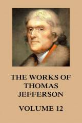 книга The Works of Thomas Jefferson