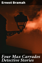 книга Four Max Carrados Detective Stories