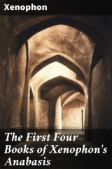 книга The First Four Books of Xenophon's Anabasis