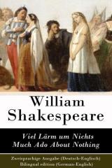 книга Viel L?rm um Nichts / Much Ado About Nothing - Zweisprachige Ausgabe (Deutsch-Englisch) / Bilingual edition (German-English)