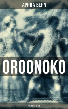 Книга OROONOKO: THE ROYAL SLAVE на ReadRate.com книга OROONOKO: THE ROYAL SLAVE