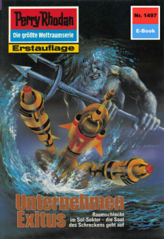 Книга Perry Rhodan 1497: Unternehmen Exitus на ReadRate.com книга Perry Rhodan 1497: Unternehmen Exitus