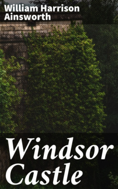 Книга Windsor Castle на ReadRate.com книга Windsor Castle